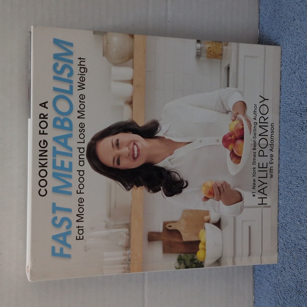 Haylie Pomroy Cooking For A Fast Metabolism Eat More Food and Lose More Weight